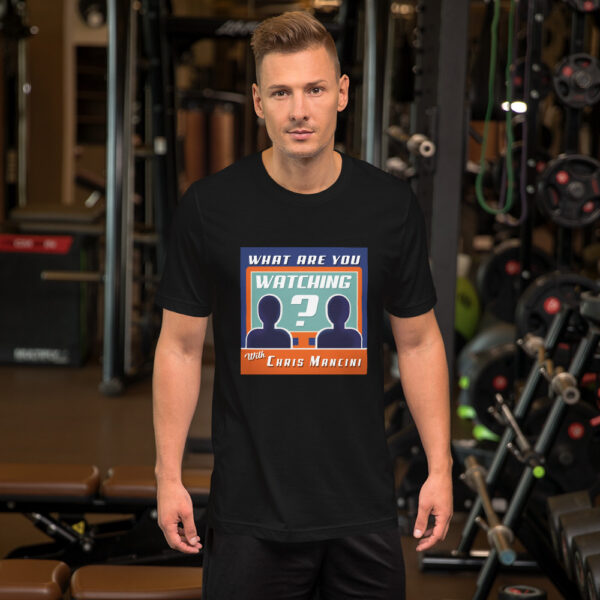 What Are You Watching? with Chris Mancini T-Shirt
